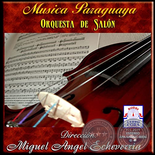 MÚSICA PARAGUAYA - Dirección: MIGUEL ÁNGEL ECHEVERRÍA - Año 2011